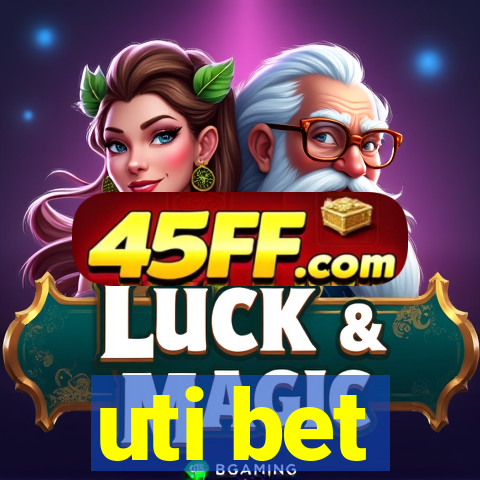 uti bet